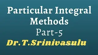Method to find Particular Integral of  P(D)y=𝒙𝑽 𝒘𝒉𝒆𝒓𝒆 𝑽 𝒊𝒔 𝒂 𝒇𝒖𝒏𝒄𝒕𝒊𝒐𝒏 𝒐𝒇 𝒙/ Dr.T.Srinivasulu