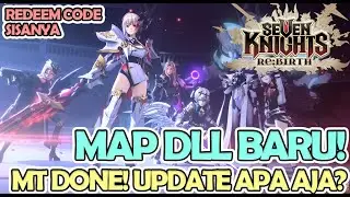 MT KELAR! APA YANG BARU? & CODE REDEEM SISANYA! SEVEN KNIGHTS REBIRTH