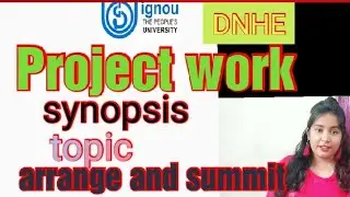 PROJECT WORK all information##synopsis..## topic##.. arrange...## summit.. ##