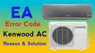 Kenwood AC EA Error Code | EA Error Code Air Conditioner | Inverter AC