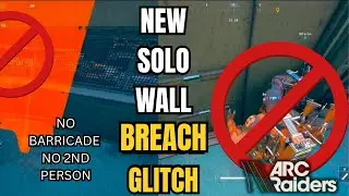 NEW ARC Raiders SOLO Wall Breach Glitch (NEVER SEEN BEFORE)