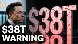 Elon Musk Makes Investors Panic with $38 Trillion Debt Reality