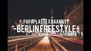 Papaplatte X Daannyy - Berlin Freestyle