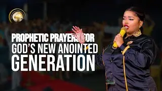 PROPHETIC PRAYERS FOR GOD&rsquo;S NEW ANOINTED GENERATION
