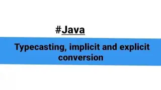 #java #typecasting #javatutorial -(Typecasting, implicit conversion, explicit conversion)