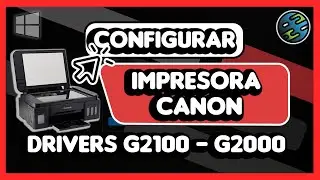 ✅ Instalar Drivers o Controladores Impresora CANON G2100/G2000/G3100 ✅ Sin CD/DVD 2021 ✔