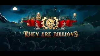 They Are Billions | Челендж кампания башнями!