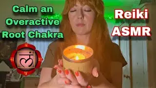 Calm an Overactive Root Chakra | 20 Minute Reiki ASMR | Balancing & Grounding ⚖️