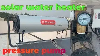 solar water heater 200 litre pressure type installation | pressure pump connection | racold