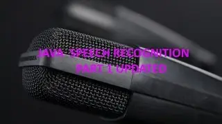 Java Speech Recognition Tutorial UPDATED!!! (Part 1) UPDATED!!!