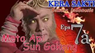Awal Mula Sun Gokong Memperoleh Mata Sakti - KERA SAKTI EPISODE 7A