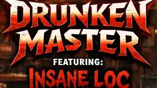 Drunken Master Featuring: Insane Loc
