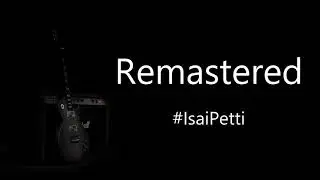 The Remastered Song Compared With Original | Isai Petti - Remastered Songs