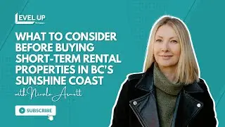 What to Consider Before Buying Short-Term Rental Properties in BC's Sunshine Coast