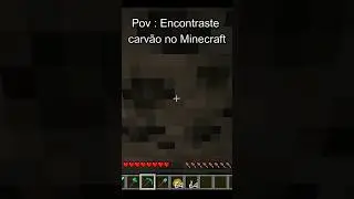 Pov : Encontras carv&atilde;o no Minecraft #shorts #minecraft #memes #comedia #com&eacute;dia #fatos #engra&ccedil;ado
