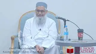Shaykh Amin Kholwadia - Lecture on Raising Muslim Children in America