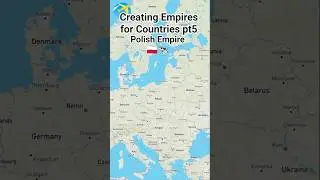Creating Empires for Countries pt5 #poland #polish #empire #old #country #countries
