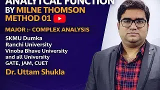 Analytical Function:-  Milne Thomson method working method and Theorem 