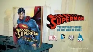 A Look at Superman: The Ultimate Guide to the Man of Steel