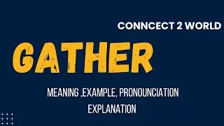 What Does gather  Means || Meanings And Definitions With gather   in ENGLISH