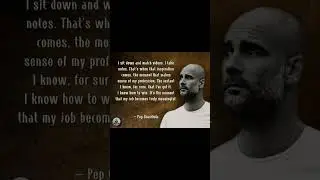 Pep Guardiola Said Pt.3 #shorts #football #quotes #quotesfootball #pepguardiola #motivation