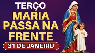 TERÇO MARIA PASSA NA FRENTE - 31/01/26 | CONFIE TUDO A NOSSA SENHORA 🌹