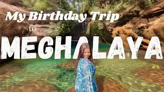 Meghalaya Vlog | 23rd Birthday Trip | Apoorva Parab