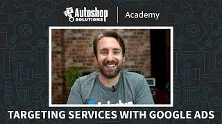 Autoshop Academy - Which Services Should I Advertise with Google Ads?