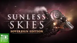 Sunless Skies: Sovereign Edition | EGX Trailer | Xbox One