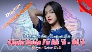 DJ ABULA DÕDÕ FA BÕ'Õ - BÕ'Õ | DUGEM NIAS MEMATIKAN