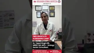 Free Prostate Screening Camp with Dr. Tejpal Singh Gill