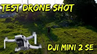 TEST DRONE SHOT | DJI MINI 2 SE