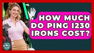 How Much Do Ping I230 Irons Cost? - Your Golf Gear Insider