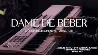 1 HORA - MUSICA INSTRUMENTAL PARA ORAR - DAME DE BEBER - FONDO MUSICAL