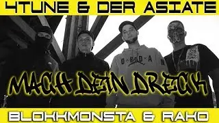 4tune & Der Asiate ft. Blokkmonsta & Rako  - Mach dein Dreck ( Prod. by StreetClassix Beats )