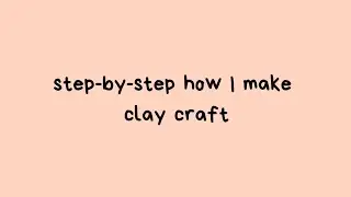 Step by step how I make clay craft #art #clay #craft #miniature #handmade 