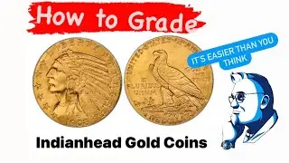 How to Grade Incuse Indian Head Gold Coins Quarter Eagle and Half Eagle