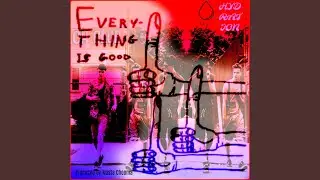 Everything Is Good (feat. LoKeyCes & Luap)