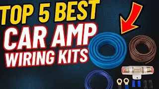 Top 5 Best Car Amplifier Wiring Kits to Buy