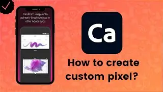 How to create custom pixel and vector brushes on Adobe Capture:Illustrator?