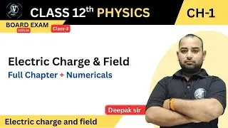 Electric Charge & Electric Field Numericals | Full Explained Solutions by Deepak