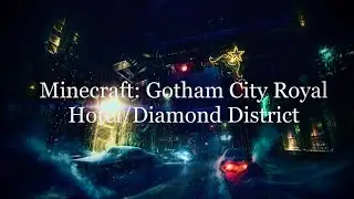 Minecraft: Gotham City Royal Hotel/Diamond District