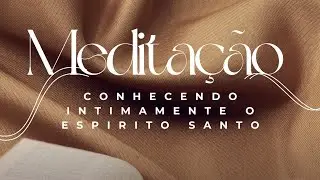 Conhecendo intimamente o espírito santo.