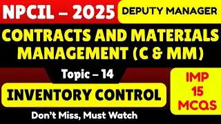 Inventory Control | NPCIL C&MM Deputy Manager 2025 | Latest C&MM MCQ for Exam | NPCIL PDF Notes 2025