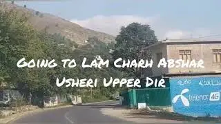 Lam Charh Abshar Usheri Upper Dir
