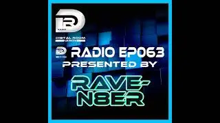 Digital Room Radio EP063 mixed by Rave-N8er