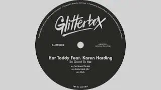 Hot Toddy featuring Karen Harding - So Good To Me (Extended Mix)