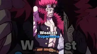 Is Eustass Kid the Weakest Supernova?