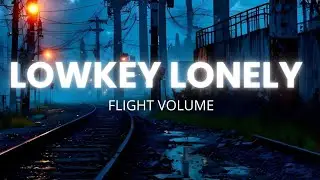 Flight Volume - Lowkey Lonely (with Search For Hiraeth & Abstract) (Lyrics) @flightvolume