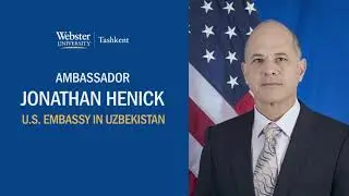 Ambassador Jonathan Henick named Webster Tashkent Class of 2023 Commencement speaker